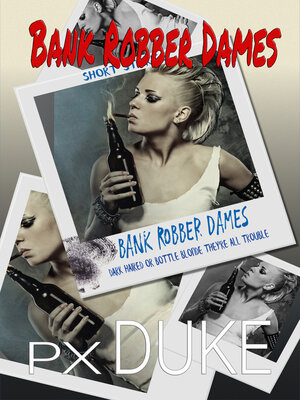 cover image of Bank Robber Dames